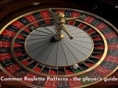 Common Roulette Patterns – the player’s guide