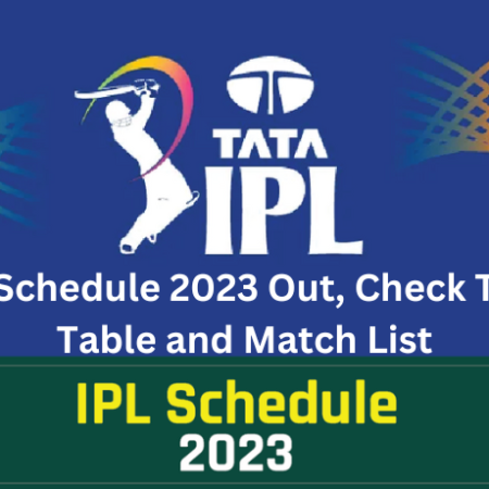 IPL Schedule 2023 Out, Check Time Table and Match List
